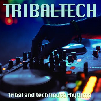 Various Artists - Tribaltech (Tribal and Tech House Rhythms)
