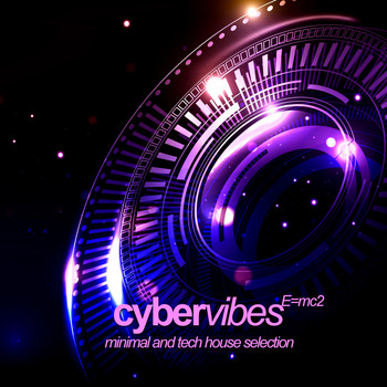Various Artists - Cyber Vibes (Minimal and Tech House Selection)