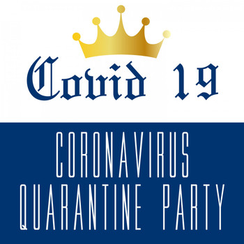Various Artists - Covid 19 Coronavirus Quarantine Party