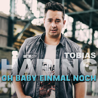 Tobias Häring - Oh Baby einmal noch
