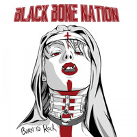 Black Bone Nation - Born to Rock