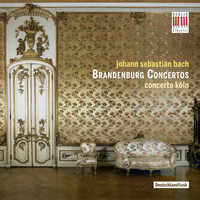Concerto Köln - Bach: Brandenburg Concertos