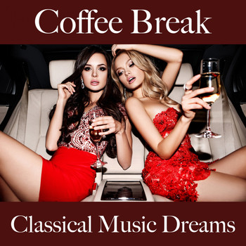 Various Artists - Coffee Break: Classical Music Dreams - The Best Sounds For Relaxation