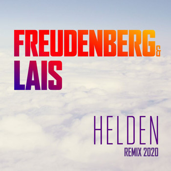 Freudenberg & Lais - Helden (Remix 2020)