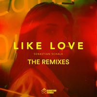 Sebastian Schalk - Like Love - The Remixes