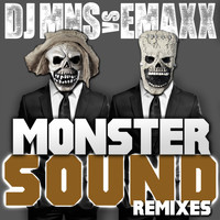 DJ MNS vs. E-MAXX - Monster Sound - The Remixes