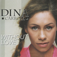 Dina Carroll - Without Love