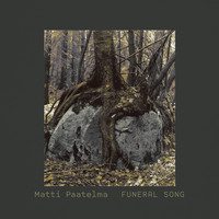 Matti Paatelma - Funeral Song
