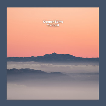 Cooper Sams - Tranquil