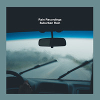 Rain Recordings - Suburban Rain