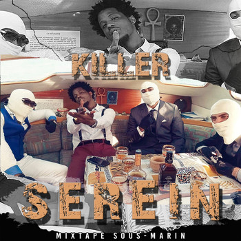 Killer - Serein (Mixtape sous-marin) (Explicit)