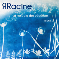ЯRacine - La mélodie des végétaux, Vol. 1