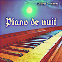 PHILIPPE DESCHAMPS - Piano de nuit