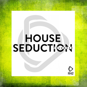 Various Artists - House Seduction, Vol. 24
