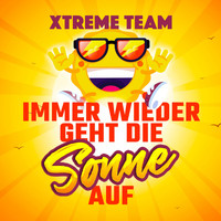 Xtreme Team - Immer wieder geht die Sonne auf