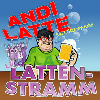 Andi Latte - Lattenstramm