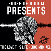 Edge Michael - This Love This Life