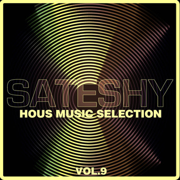 Various Artists - Sateshy House Music Selection, Vol. 9