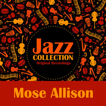 Mose Allison - Jazz Collection (Original Recordings)