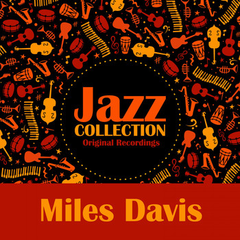 Miles Davis - Jazz Collection (Original Recordings)