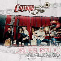 Calibre 50 - Desde Estudio Andaluz Music