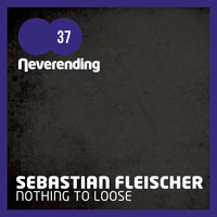 Sebastian Fleischer - Nothing to Loose
