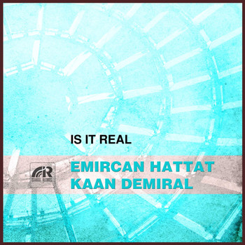 Emircan Hattat & Kaan Demiral - Is It Real