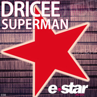 Dricee - Superman