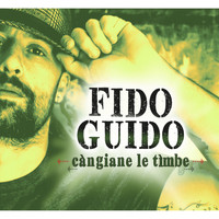 Fido Guido - Cangiane le timbe