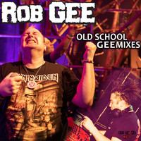 Rob Gee - Old School Geemixes (Explicit)