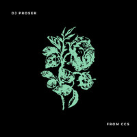 DJ PROSER - From CCS