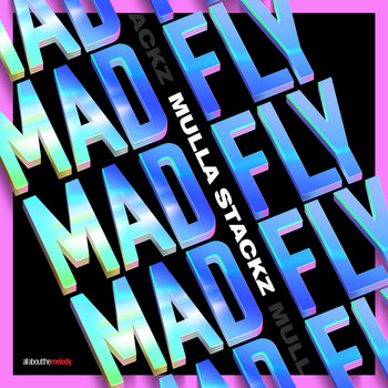 Mulla Stackz - Mad Fly
