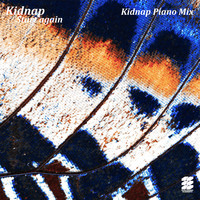Kidnap - Start Again (Kidnap Piano Mix)