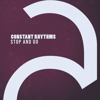 Constant Rhythms - Stop and Go
