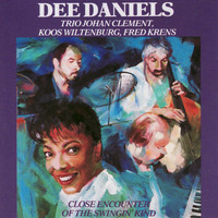Dee Daniels - Close Encounter of the Swingin' Kind