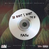 RARe - Do What I Want - EP (Explicit)
