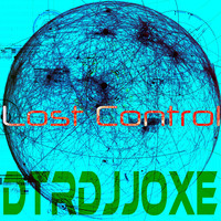 Dtrdjjoxe - Lost Control