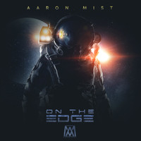 Aaron Mist - On the Edge