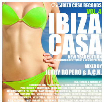 Various Artists - Ibiza Casa, Vol. 4 (New Year Edition) (Mixed By Jerry Ropero & A.C.K.) 25 Unmixed House Tracks & Non Stop DJ Mix)