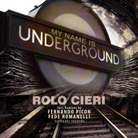 Rolo Cieri - My Name Is Underground