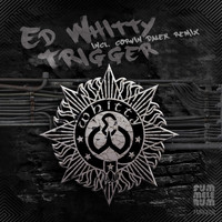 Ed Whitty - Trigger