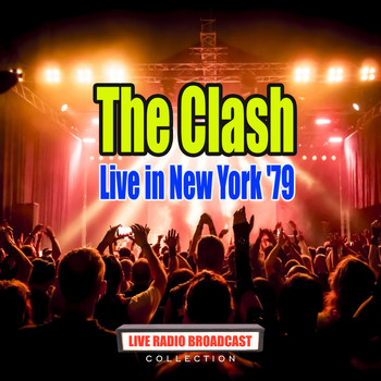 The Clash - Live in New York '79 (Live)
