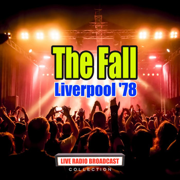The Fall - Liverpool '78 (Live)