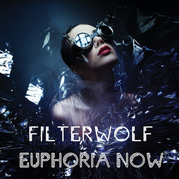 Filterwolf - Euphoria Now