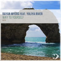 Rayan Myers featuring Yuliya River - Way to Yourself