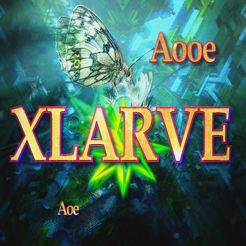 Xlarve - Aooe Aoe