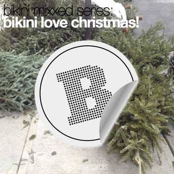 Various Artists - Bikini Mixxed Series: Bikini Love Christmas! (Explicit)
