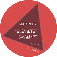 Martinez - Elevate / Swamp