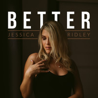 Jessica Ridley - Better