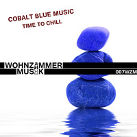 Cobalt Blue Music - Time to Chill